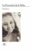 La Procesión de la Niña (eBook, ePUB) La Procesión de la Niña (eBook, ePUB)