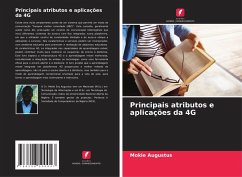 Principais atributos e aplicações da 4G - Augustus, Mokie Principais atributos e aplicações da 4G - Augustus, Mokie