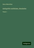 Antiquités suédoises, dessinées Antiquités suédoises, dessinées