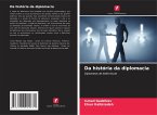 Da história da diplomacia Da história da diplomacia