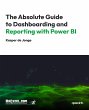 The Absolute Guide to Dashboarding and... - Bild 1
