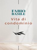 Vita di condominio (eBook, ePUB) Vita di condominio (eBook, ePUB)
