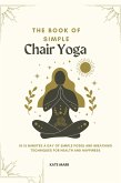 The Book of Simple Chair Yoga (eBook, ePUB) The Book of Simple Chair Yoga (eBook, ePUB)
