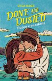 Done and Dusted. Fuoco e passione (eBook, ePUB) Done and Dusted. Fuoco e passione (eBook, ePUB)