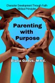 Parenting with Purpose (eBook, ePUB)