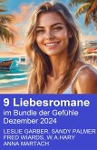 9 Liebesromane im Bundle der Gefühle Dezember 2024 (eBook, ePUB) 9 Liebesromane im Bundle der Gefühle Dezember 2024 (eBook, ePUB)