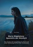 Maria Magdalena: Apostelin der Weisheit (eBook, ePUB)