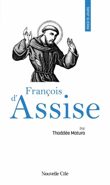 Prier 15 jours avec François d'Assise (eBook, ePUB) Prier 15 jours avec François d'Assise (eBook, ePUB)