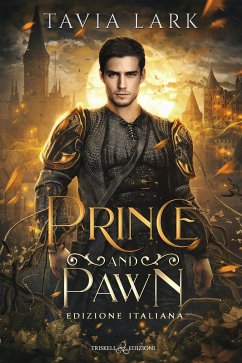 Prince and Pawn (eBook, ePUB) - Lark, Tavia
