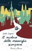Il mistero delle meraviglie scomparse (eBook, ePUB) Il mistero delle meraviglie scomparse (eBook, ePUB)