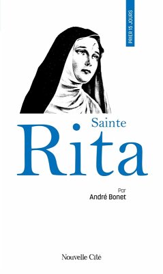 Prier 15 jours avec sainte Rita (eBook, ePUB) - Bonet, André