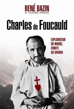 Cover Charles de Foucauld, explorateur du Maroc, ermite au Sahara (eBook, ePUB)