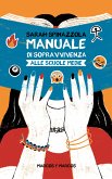 Manuale di sopravvivenza alle scuole medie (eBook, ePUB)