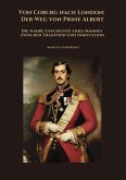Von Coburg nach London: Der Weg von Prinz Albert (eBook, ePUB)
