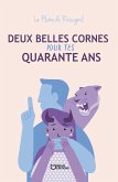 Deux belles cornes pour tes quarante ans (eBook, ePUB) Deux belles cornes pour tes quarante ans (eBook, ePUB)