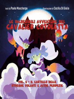 Cover Le incredibili avventure del Cavalier Cotoletta - vol. VI (eBook, ePUB)