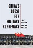 China's Quest for Military Supremacy (eBook, ePUB) China's Quest for Military Supremacy (eBook, ePUB)