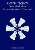 Donne bellissime - Tre racconti tradotti da Paolo Nori (eBook, ePUB) Donne bellissime - Tre racconti tradotti da Paolo Nori (eBook, ePUB)