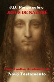 J.D. Ponce sobre Jesus de Nazaré: Uma Análise Acadêmica do Novo Testamento (eBook, ePUB) J.D. Ponce sobre Jesus de Nazaré: Uma Análise Acadêmica do Novo Testamento (eBook, ePUB)