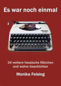 Es war noch einmal (eBook, ePUB) - Felsing, Monika