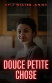 Douce petite chose (eBook, ePUB) Douce petite chose (eBook, ePUB)