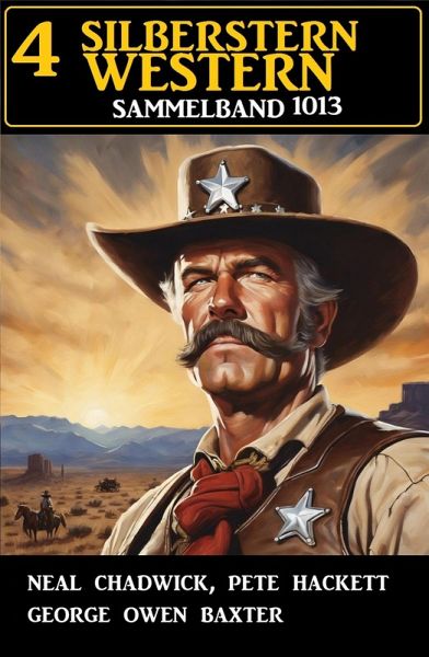 4 Silberstern Western Sammelband 1013 (eBook, ePUB) 4 Silberstern Western Sammelband 1013 (eBook, ePUB)
