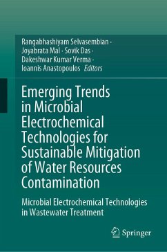 Emerging Trends in Microbial Electrochemical Technologies for Sustainable Mitigation of Water Resources Contamination (eBook, PDF)