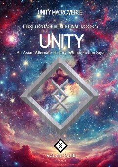 Unity : An Asian Alternate-History Science Fiction Saga (First Contact, #5) (eBook, ePUB) - Tahir, Azlan