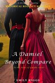 A Damsel Beyond Compare: A Thrilling & Gripping Historical Regency Romance Novel (In the Arms of a Rake Series, #2) (eBook, ePUB)