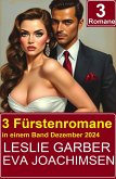 3 Fürstenromane in einem Band Dezember 2024 (eBook, ePUB) 3 Fürstenromane in einem Band Dezember 2024 (eBook, ePUB)