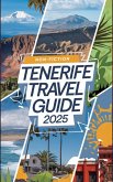 Tenerife Travel Guide 2025 (eBook, ePUB)