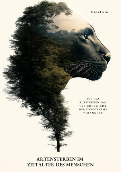 Artensterben im Zeitalter des Menschen (eBook, ePUB) Artensterben im Zeitalter des Menschen (eBook, ePUB)