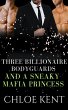Three Billionaire Bodyguards and a... - Bild 1