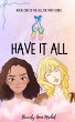 Have it All (All the Way, #1) (eBook,... - Bild 1
