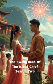 The Sweet Belle Of The Island Chief Season Two (eBook, ePUB)