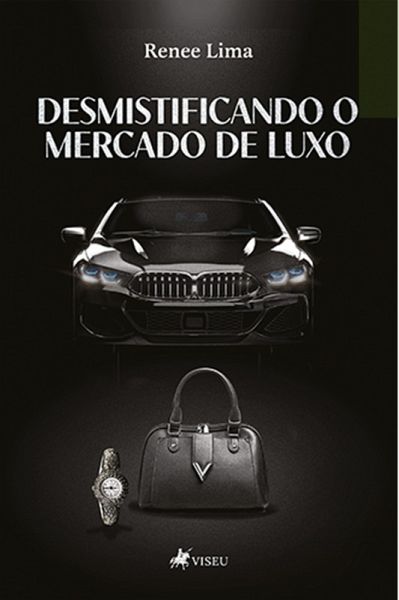 Desmistificando o Mercado de Luxo (eBook, ePUB) Desmistificando o Mercado de Luxo (eBook, ePUB)