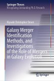 Galaxy Merger Identification Methods, and Investigations of the Role of Mergers in Galaxy Evolution (eBook, PDF)