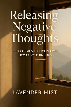 Cover Releasing Negative Thoughts: Strategies to Overcome Negative Thinking (eBook, ePUB)