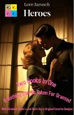 Heroes & Nothing Can Be Taken For Granted with Elizabeth Taylor´s and Doris Day´s Original Favorite Recipes (eBook, ePUB) Heroes & Nothing Can Be Taken For Granted with Elizabeth Taylor´s and Doris Day´s Original Favorite Recipes (eBook, ePUB)
