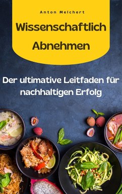 Cover Wissenschaftlich Abnehmen: Der ultimative Leitfaden für nachhaltigen Erfolg (eBook, ePUB)