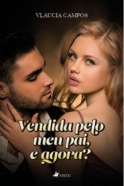 Cover Vendida pelo meu pai, e agora? (eBook, ePUB)