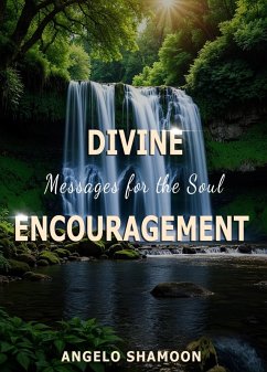 Cover Divine Encouragement: Messages for the Soul (eBook, ePUB)