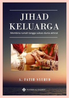 Cover Jihad Keluarga: Membina Rumah Tangga Sukses Dunia Akhirat (eBook, ePUB)
