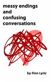 Messy Endings and Confusing Conversations (eBook, ePUB) Messy Endings and Confusing Conversations (eBook, ePUB)