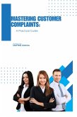 Mastering Customer Complaints: A Practical Guide (eBook, ePUB)