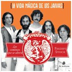 La vida mágica de Los Jaivas: los caminos que se abren (eBook, ePUB)