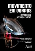 Movimento em Corpos: Corporeidades, Diferenças e Lazeres (eBook, ePUB) Movimento em Corpos: Corporeidades, Diferenças e Lazeres (eBook, ePUB)
