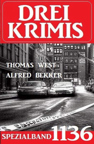 Drei Krimis Spezialband 1136 (eBook, ePUB) Drei Krimis Spezialband 1136 (eBook, ePUB)