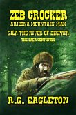 Zeb Crocker - Arizona Mountain Man - The Search For Emily Carter (Mountain Man Series, #2) (eBook, ePUB) Zeb Crocker - Arizona Mountain Man - The Search For Emily Carter (Mountain Man Series, #2) (eBook, ePUB)