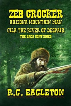 Zeb Crocker - Arizona Mountain Man - The Search For Emily Carter (Mountain Man Series, #2) (eBook, ePUB) - Eagleton, R. G.